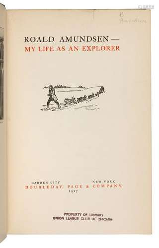 AMUNDSEN, Roald (1872-1928). My Life as an Explor