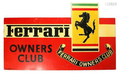 FERRARI OWNERS CLUB, a hand painted sign, complete with