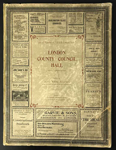 BRITISH COMPETITIONS IN ARCHITECTURE - LONDON COUNTY COUNCIL HALL - FINAL COMPETITION 1908