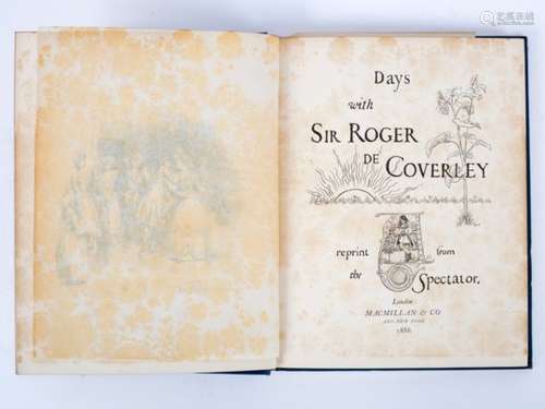 Steele (R) and others Days with Sir Roger de Coverley, illustrated by Hugh Thomson, 1886, Sm 4to,