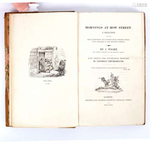 Wight (John) Morning at Bow Street, 1824, illustrated by George Cruikshank, 8vo,
