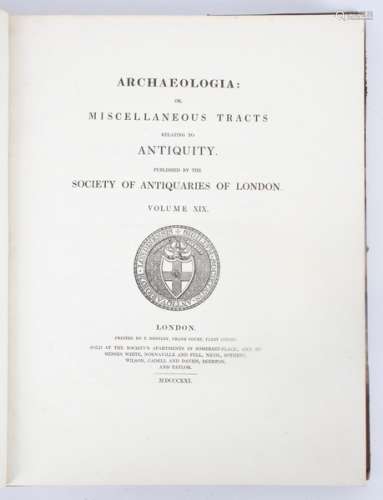 Archaeologia, Miscellaneous Tracks relating to Antiquity, vol XIX,