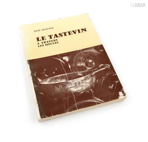 Mazenot, R., Le Tastevin A Travers Les Siècles, Ed…