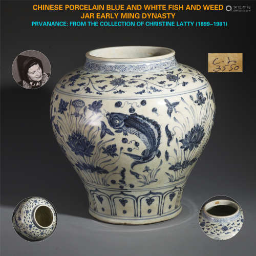 CHINESE PORCELAIN BLUE AND WHITE FISH AND WEED JAR EARLY MING DYNASTY PROVENANCE: FROM THE COLLECTION OF CHRISTINE LATTY (1899-1981)