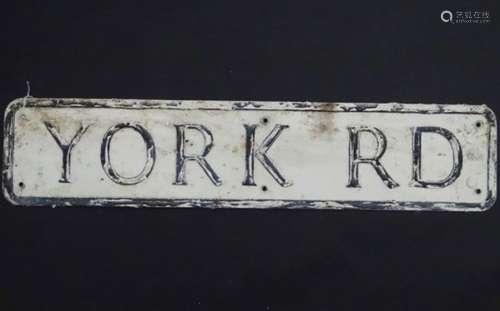 Stony Stratford, Bucks, Old Street Sign: An impressed and painted aluminium 'York Rd.