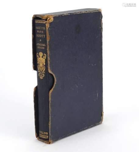 South With Scott by Admiral Evans, book with sip case illustrated with maps and photographs,