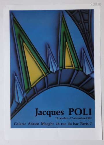 Jacques Poli, Adrian Maeght Gallery, Paris, 1982; …