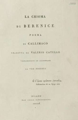 FOSCOLO, Ugo (1778-1827) - La Chioma di Berenice. Poema