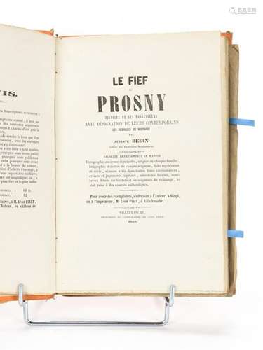 BEDIN (Auguste) : Le fief de Prosny. Histoire de s…