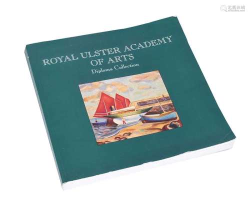 ONE VOLUME ROYAL ULSTER ACADEMY OF ARTS