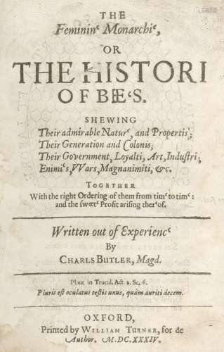 BEEKEEPING BUTLER (CHARLES) The Feminine Monarchie: or The Historie of Bees... Together with the ...