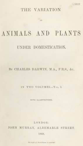 DARWIN (CHARLES) The Variation of Animals and Plants Under Domestication, 2 vol., FIRST EDITION, ...