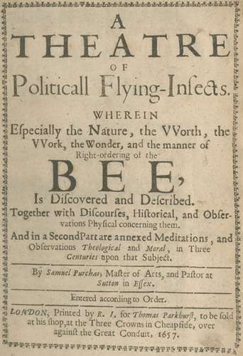 BEEKEEPING PURCHAS (SAMUEL) A Theatre of Politicall Flying-Insects, Wherein the Nature, the Worth...