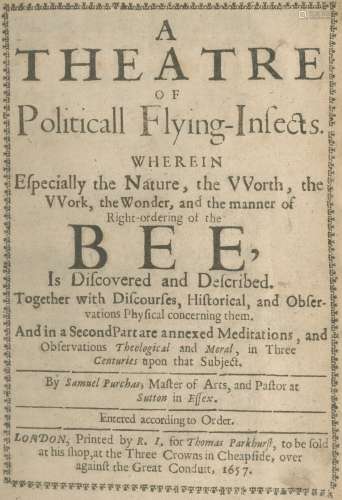 BEEKEEPING PURCHAS (SAMUEL) A Theatre of Politicall Flying-Insects, Wherein the Nature, the Worth...