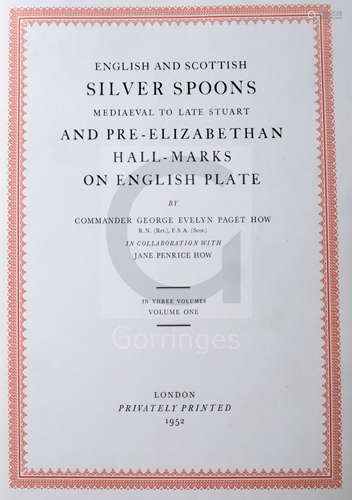 How, G E P, Cdr - England and Scottish Spoons, 3 vols, folio, one of 550, original blue cloth,