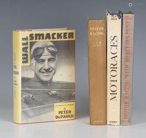 MOTOR-RACING. - Peter de Paolo. Wall Smacker. Cleveland, Ohio: Thompson, 1935. First edition, signed