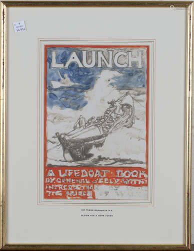 Frank Brangwyn - 'Launch, A Lifeboat Book' (Design for a Book Cover), hand-coloured proof print,