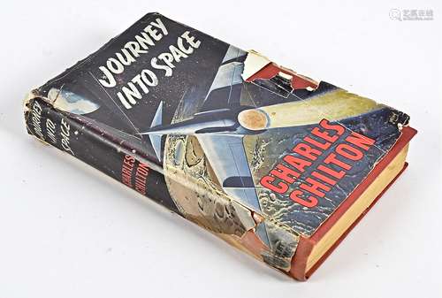 A copy of Charles Chilton 'Journey into Space', published by Herbert Jenkins Ltd, 1954, signed by