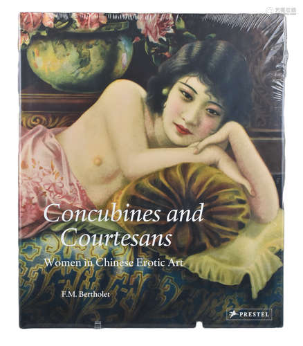 Rare Book: Concubines and Courtesans, Women in Chinese Erotic Art – Bertholet. Hardback.