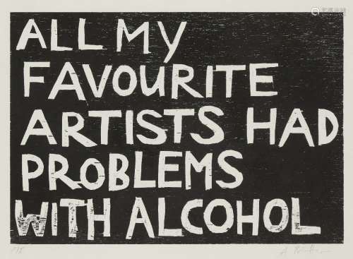 Andrea Buttner, German b.1972- All My Favourite Artists Had Problems with Alcohol, 2005; woodcut