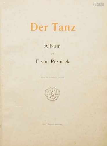 Ferdinand Von Reznicek, Austrian 1868-1909- Der Tanz, Verliebte Leute , Galane Welt; a hard back