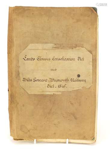 Railway interest the 1845 Wilts, Somerset and Weymouth railway land clauses consolidation act,