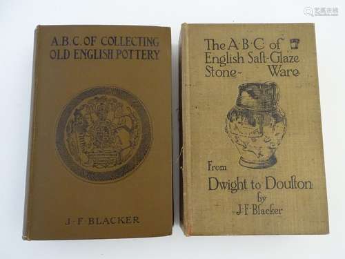 Books: 'The A.B.C. of English Salt-Glaze Stone-Ware from Dwight to Doulton' J.F. Blacker (pub.