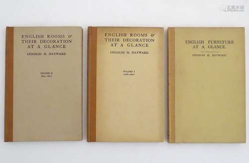 Books: Three books by Charles Hayward, titled to include volumes 1 & 2 of English Rooms and Their