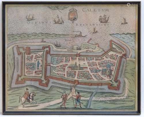 Map: a framed, hand-coloured view of Calais (contemporarily produced after Braun and Hogenberg