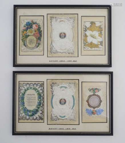 Six Victorian birthday cards, inset within two frames, both inscribed under 'Birthday Cards circa