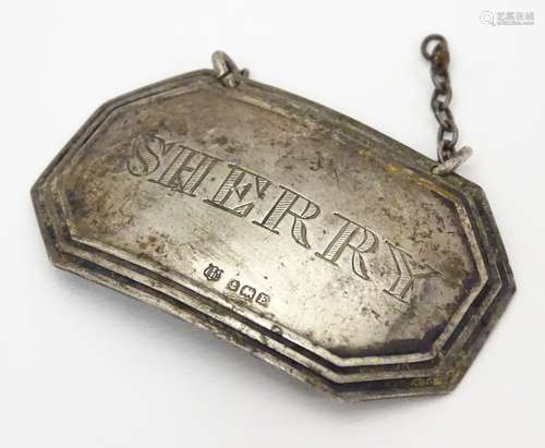 A silver wine label / decanter label, 'Sherry' Hallmarked Birmingham 1929 maker Barker Brothers