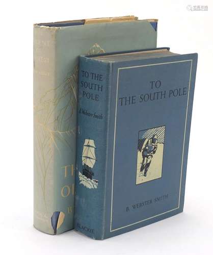 The Ascent of Everest by John Hunt, 25 shillings together with The South Pole by B Webster Smith,