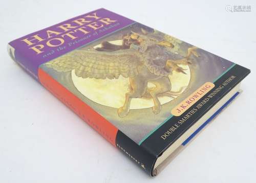 Book: Harry Potter and the Prisoner of Azkaban by J.K. Rowling. Bloomsbury Publishing, 1999, First