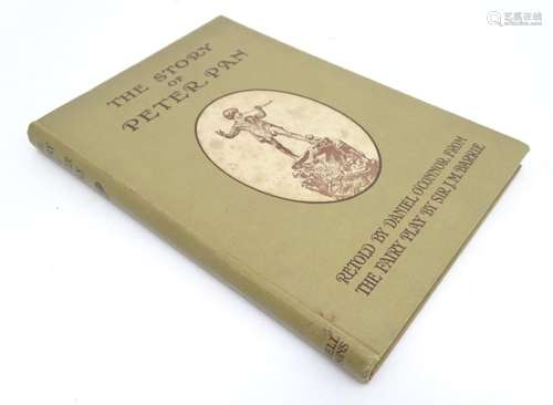 Book: The Story of Peter Pan, Retold by Daniel O'Connor From The Fairy Play By Sir J.M. Barrie.