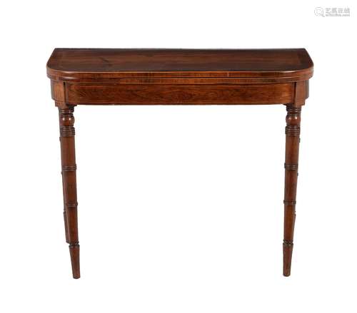 Y A late George III rosewood, crossbanded, and satinwood strung card table