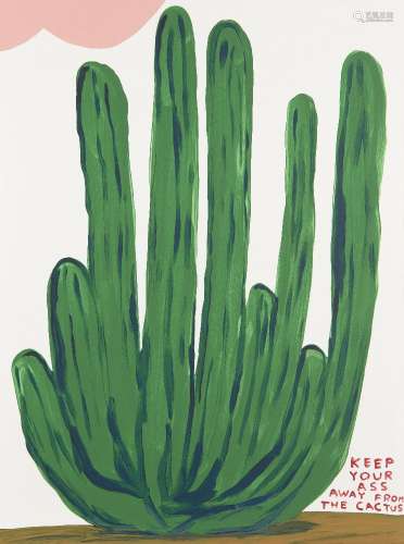 David Shrigley OBE, British b.1968- Keep Your Ass Away From the Cactus, 2020; screenprint in colours