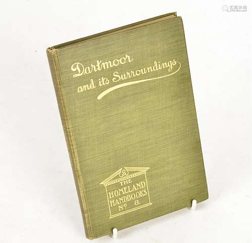 An antiquarian book Dartmoor and Its Surroundings, The Homeland Associations Handbook c1900, with Ex