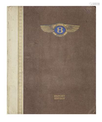 A Bentley Six and a Half Litre Six Cylinder Standard Model sales catalogue, Export Edition, numbe...