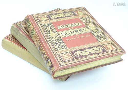 Books : The History of Surrey (E.W. Brayley, rev. ed. Edward Walford, pub. Virtue & Co 1878-1881),