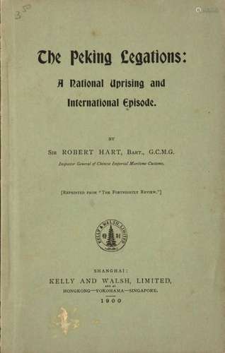 HART (Robert), The Peking legations: a national up…