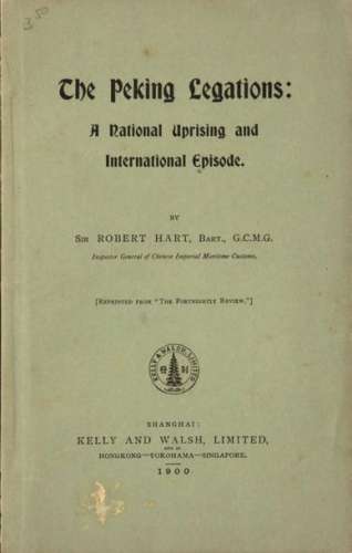 HART (Robert), The Peking legations: a national up…