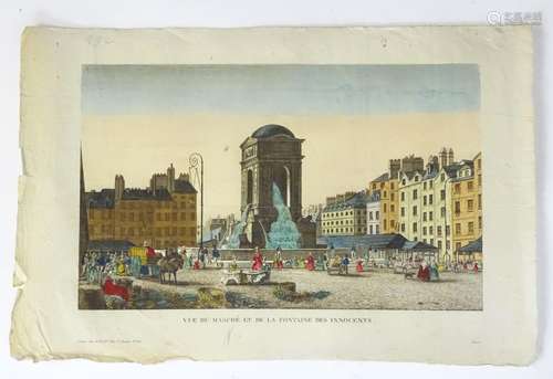 XIX, Hand coloured engraving, Vue du Marche et de la Fontaine des Innocents. Published by chez