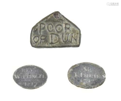 Dun, a beggar's badge, of triangular form, inscribed POOR OF DUN, 4cm wide; and Two Small Oval