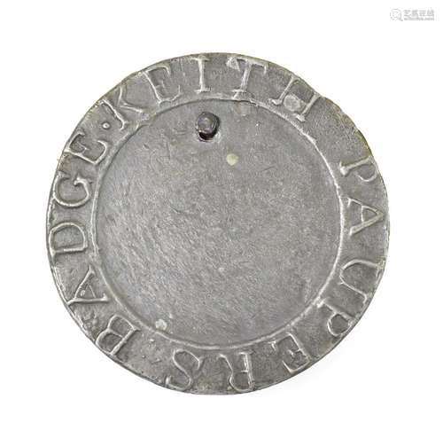 Keith, a beggar's badge, of circular form, the broad border inscribed KEITH PAUPER'S BADGE, 7.5cm