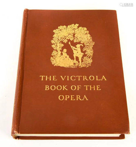 The Victrola Book of the Opera, 1921, 6th Edition