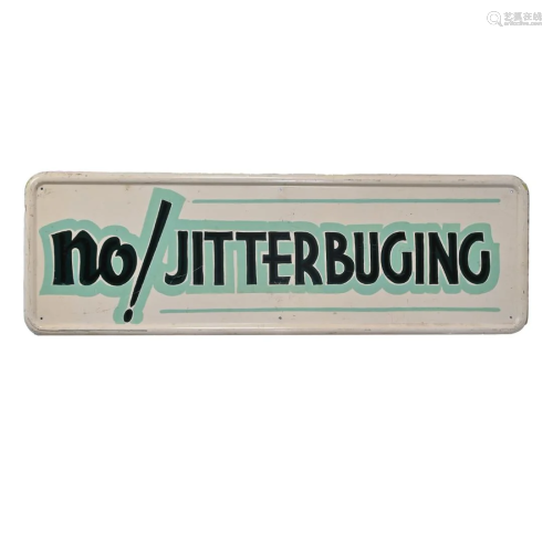 Vintage Signage: No Jitterbugging! Painted Metal Sign.