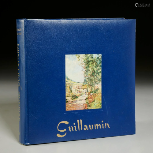 Armand Guillaumin 1841-1927 Catalogue Raisonne