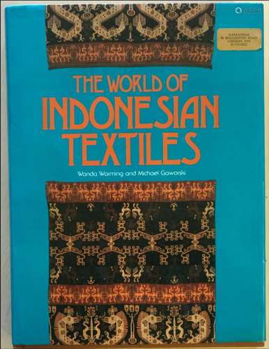 'THE WORLD OF INDONESIAN TEXTILES' by Wanda Warming and Mich...