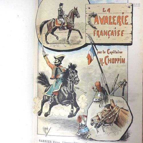 CHOPPIN (Henri). La cavalerie française. Paris, Garnier frèr...