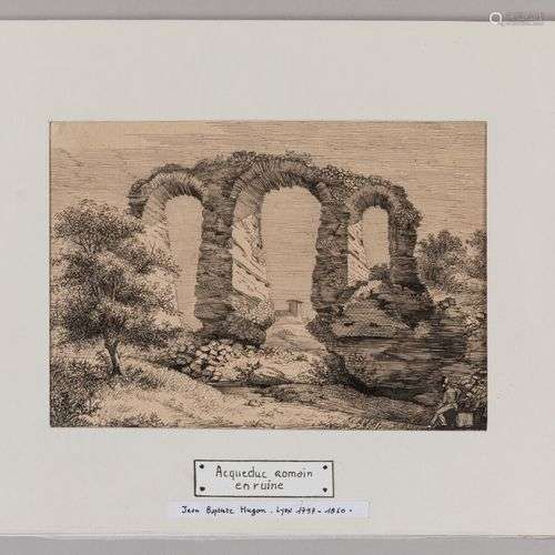 Jean Baptiste HUGON (Lyon 1797 1860) Ruines d'un aqueduc rom...